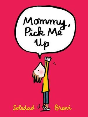 Book cover for Mommy, Pick Me Up