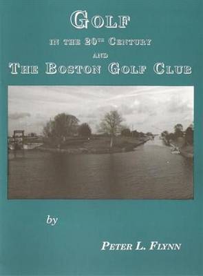 Book cover for Golf in the 20th Century and the Boston Golf Club