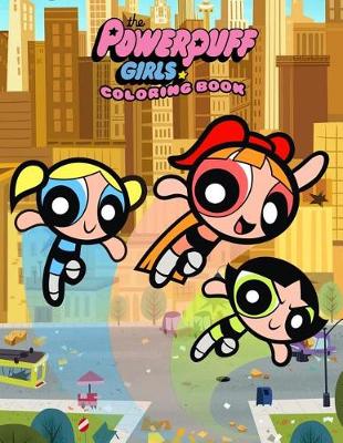 Book cover for The Powerpuff Girls Coloring Book