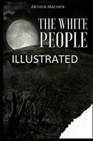 Cover of The White People IllustratedArthur