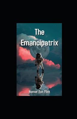 Book cover for The Emancipatrix illustrated