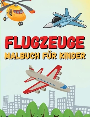 Cover of Flugzeuge Malbuch für Kinder