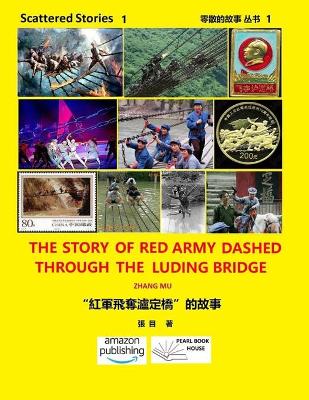 Book cover for The Story of Red Army Dashed Through the Luding Bridge