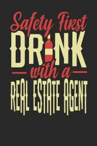 Cover of Safety First Drink With A Real Estate Agent