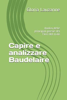 Book cover for Capire e analizzare Baudelaire