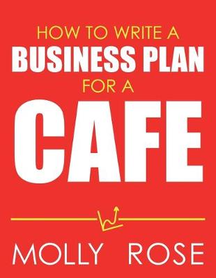 Book cover for How To Write A Business Plan For A Cafe