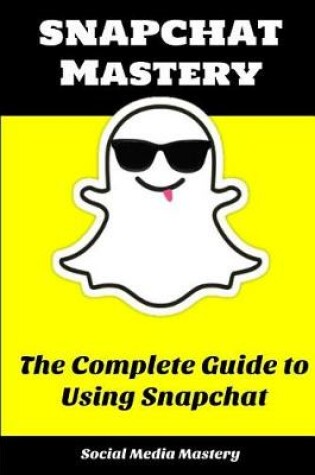 Cover of Snapchat Mastery