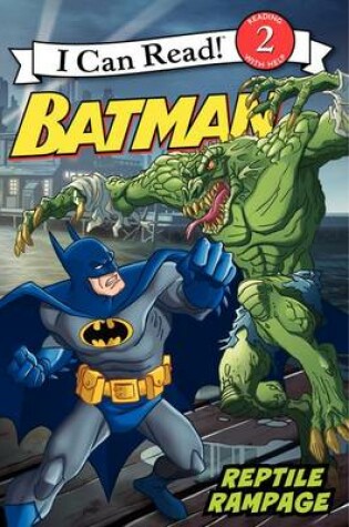 Cover of Batman Classic: Reptile Rampage