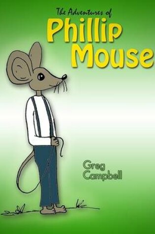 Cover of The Adventures of Phillip Mouse