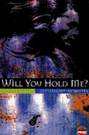 Cover of Will You Hold Me?