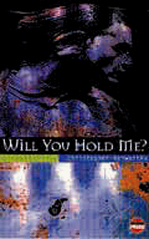 Book cover for Will You Hold Me?