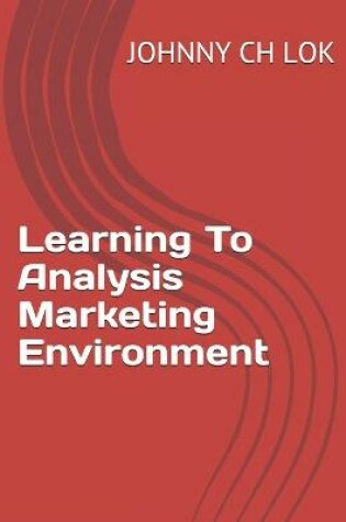 Cover of Learning To Analysis Marketing Environment
