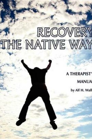 Cover of Recovery the Native Way