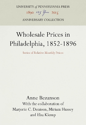 Book cover for Wholesale Prices in Philadelphia, 1852-1896