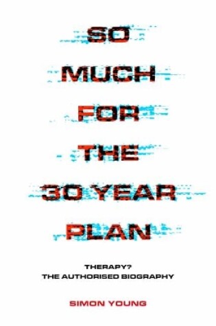 Cover of So Much For The 30 Year Plan