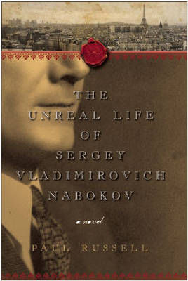 Book cover for The Unreal Life Of Sergey Vladimirovich Nabokov