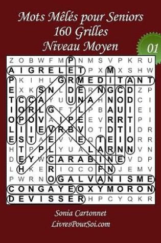 Cover of Mots Meles pour Seniors - Grandes Tailles et Gros Caracteres - Niveau Moyen - N Degrees01