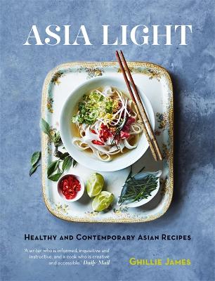 Cover of Asia Light: Healthy & fresh South-East Asian recipes