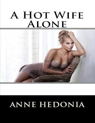 Book cover for A Hot Wife Alone