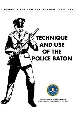 Book cover for Technique and Use of the Police Baton