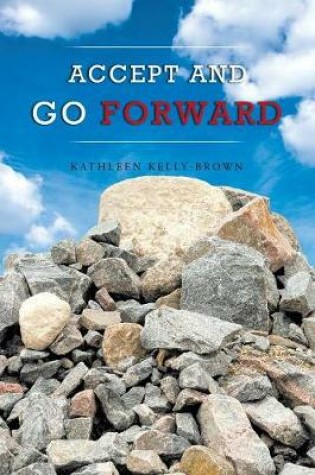 Cover of Accept and Go Forward