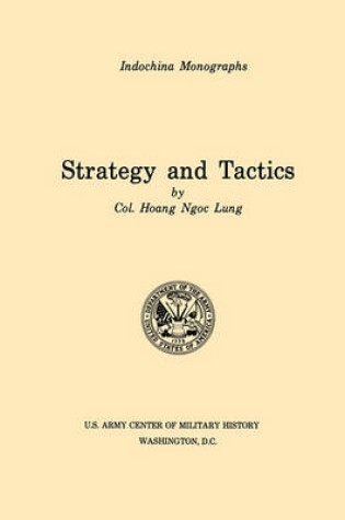 Cover of Strategy and Tactics (U.S. Army Center for Military History Indochina Monograph Series)