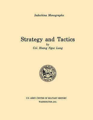 Book cover for Strategy and Tactics (U.S. Army Center for Military History Indochina Monograph Series)