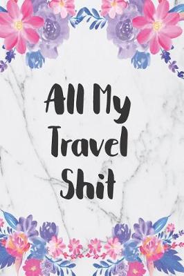 Cover of All My Travel Shit