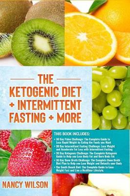 Book cover for The Ketogenic Diet + Intermittent Fasting + More