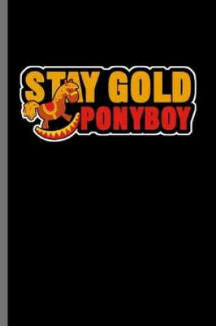 Cover of Stay Gold Ponyboy