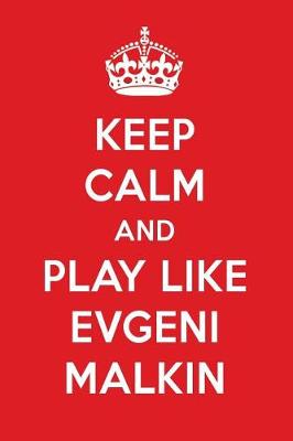 Book cover for Keep Calm and Play Like Evgeni Malkin