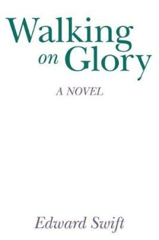 Cover of Walking on Glory