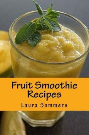 Cover of Fruit Smoothie Recipes