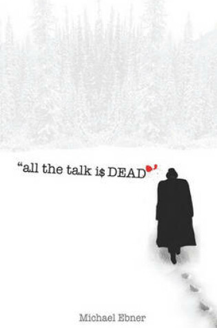 Cover of All the Talk Is Dead