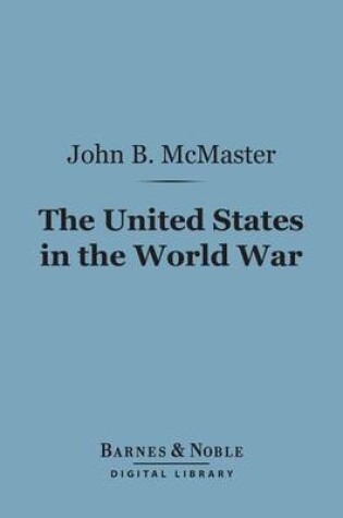 Cover of The United States in the World War (Barnes & Noble Digital Library)