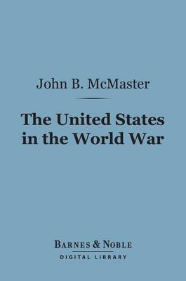 Book cover for The United States in the World War (Barnes & Noble Digital Library)