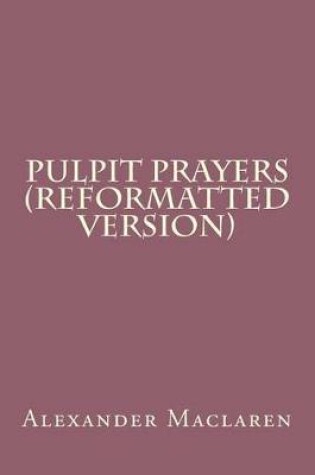 Cover of Pulpit Prayers (Reformatted Version)