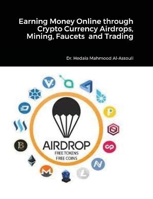 Book cover for Earning Money Online through Crypto Currency Airdrops, Mining, Faucets and Trading