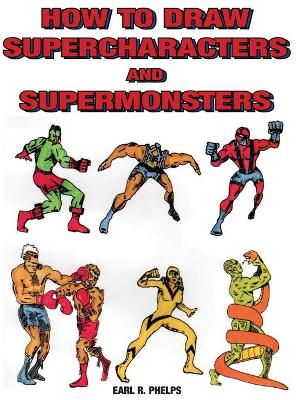 Book cover for How to Draw Supercharacters and Supermonsters