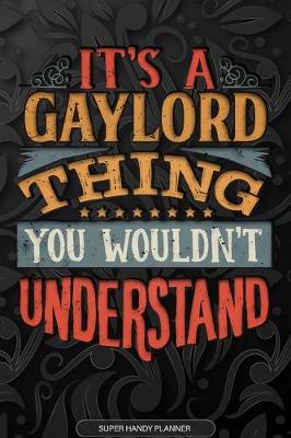 Book cover for It's A Gaylord Thing You Wouldn't Understand