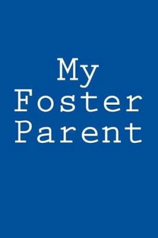 Cover of My Foster Parent