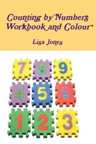 Cover of Counting by Numbers Workbook and Colour