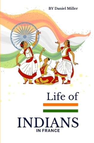 Cover of Life of Indians in France