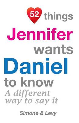 Book cover for 52 Things Jennifer Wants Daniel To Know