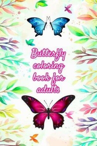 Cover of Butterfly coloring book for adults