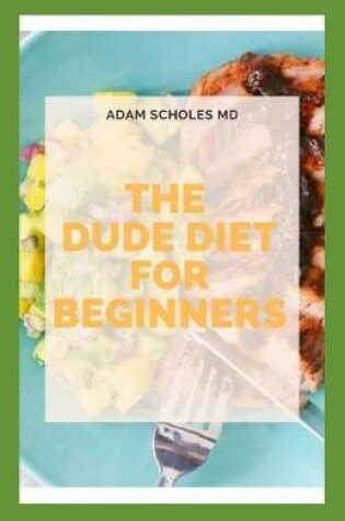 Cover of The Dude Diet for Beginners