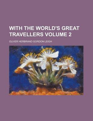 Book cover for With the World's Great Travellers Volume 2
