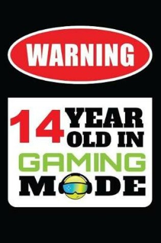 Cover of Warning 14 Year Old in Gaming Mode