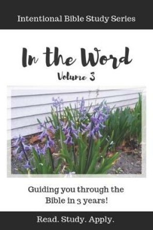 Cover of In the Word (Intentional Bible Study Series Vol. 3)