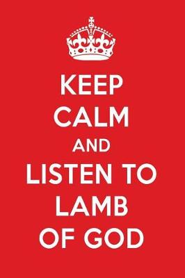 Book cover for Keep Calm and Listen to Lamb of God